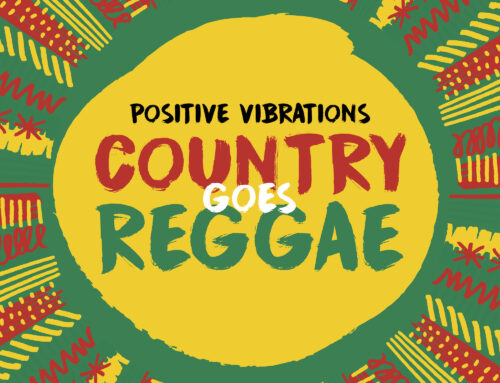 COUNTRY GOES REGGAE: POSITIVE VIBRATIONS TO RELEASE NEW ALBUM ON FRIDAY JULY 22