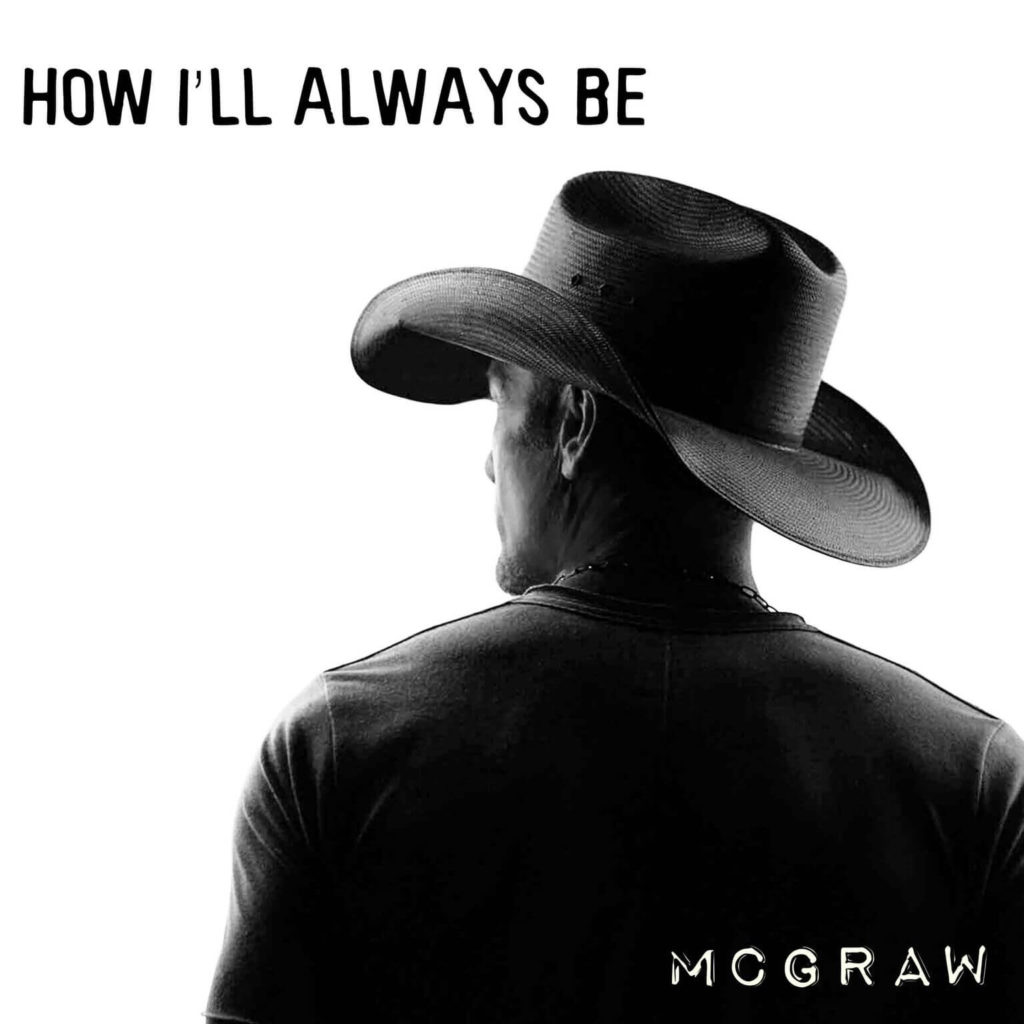 How Ill Always Be - Tim McGraw